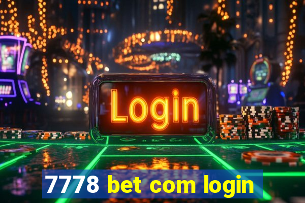 7778 bet com login